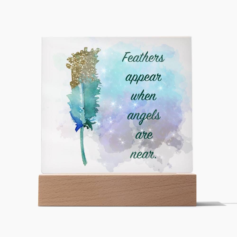 Heartfelt Acrylic Plaque: A Tribute to Love with "Feather appear when angels are near." Jewelry ShineOn Fulfillment Wooden Base 
