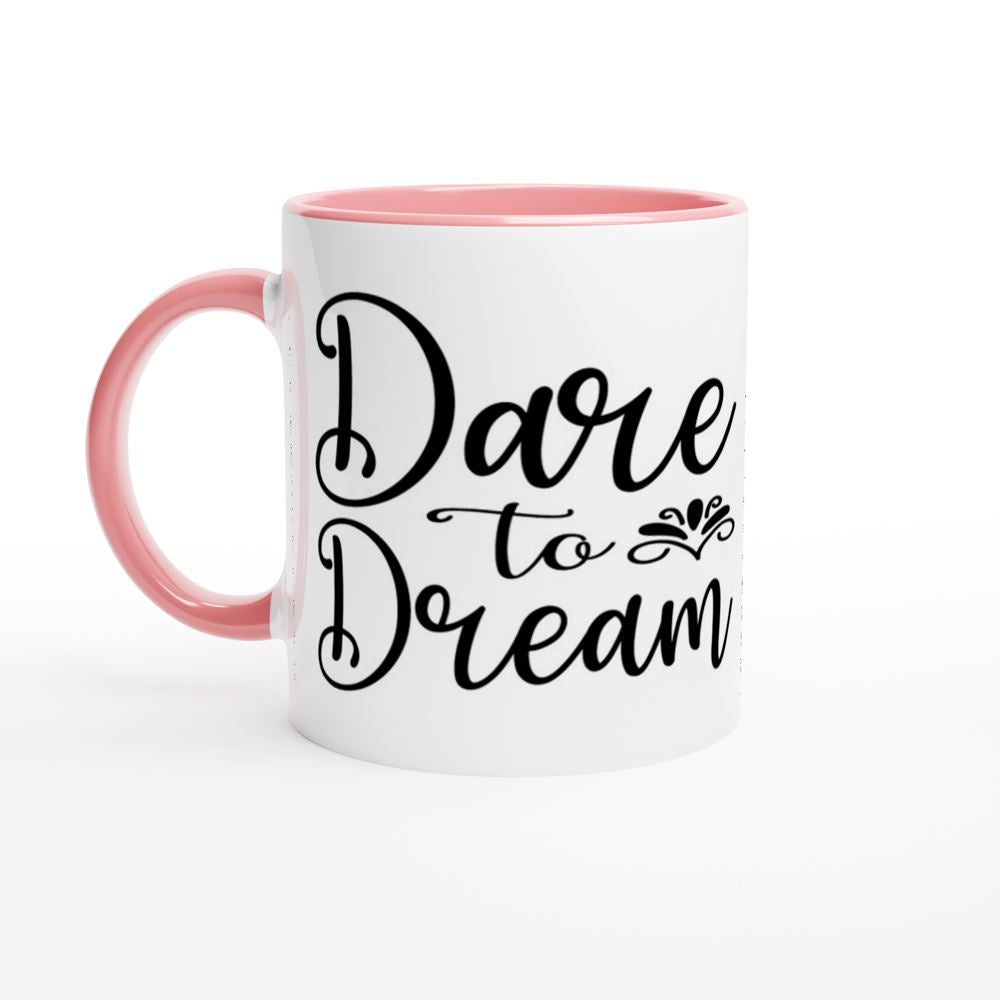 DARE TO DREAM White 11oz Ceramic Mug with Color Inside Print Material Gelato ceramic pink 