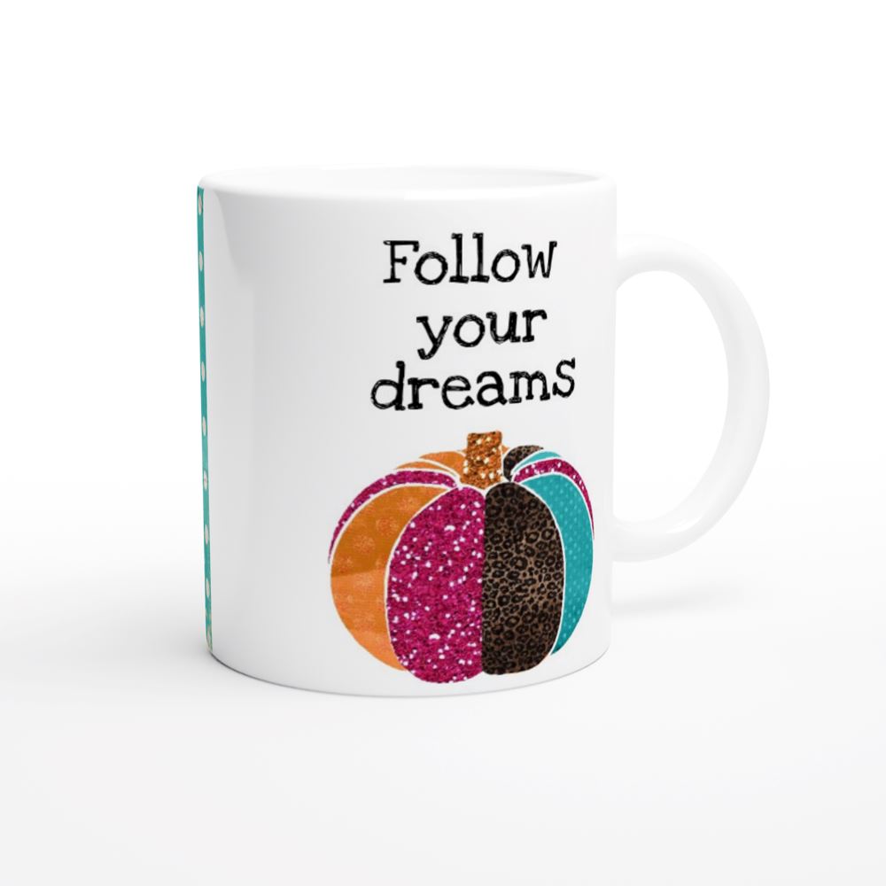 &quot;Follow Your Dreams&quot; Autumn Funky Pumpkin 11oz Ceramic Mug Turquoise Print Material Gelato 