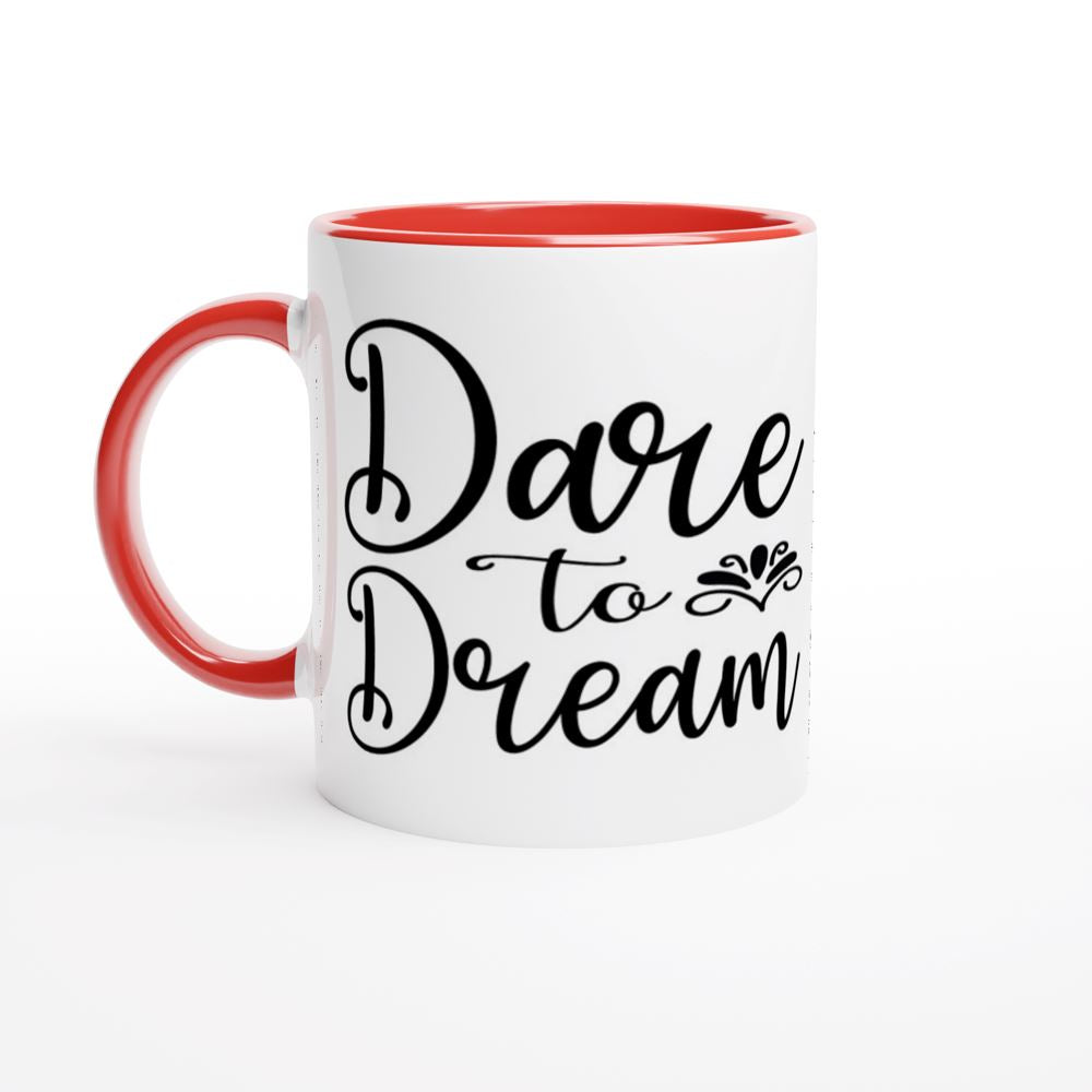 DARE TO DREAM White 11oz Ceramic Mug with Color Inside Print Material Gelato ceramic red 